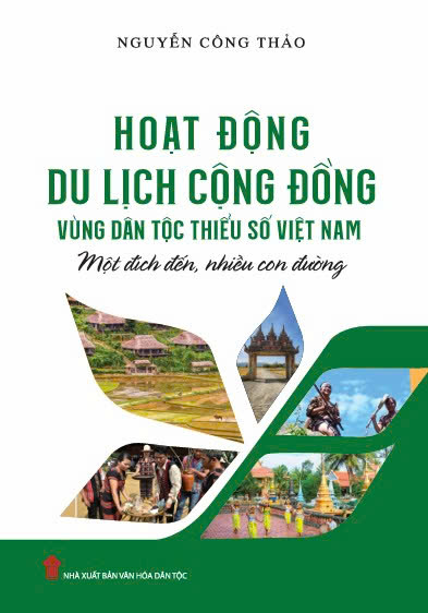Hoạt động du lịch cộng đồng vùng dân tộc thiểu số Việt Nam: Một đích đến, nhiều con đường